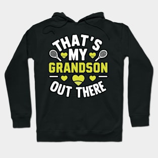 That's My Grandson Out There Tennis Grandma Mother's Day Hoodie